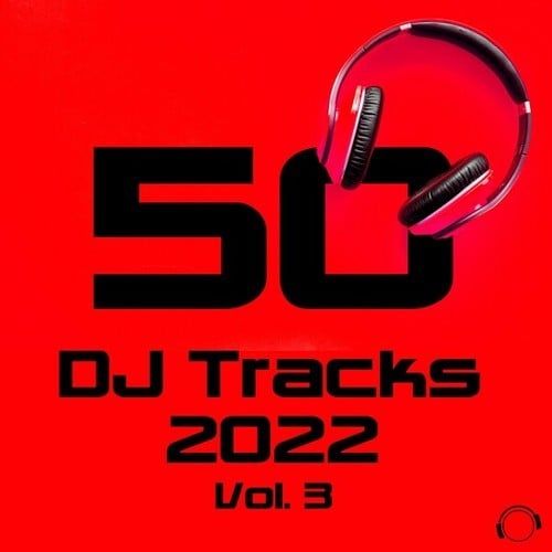 50 DJ Tracks 2022, Vol. 3