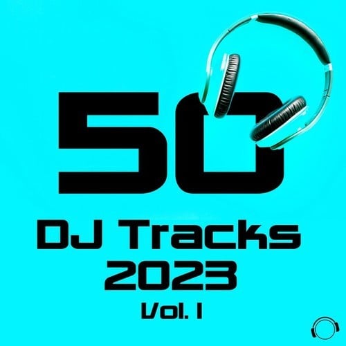 50 DJ Tracks 2023, Vol. 1