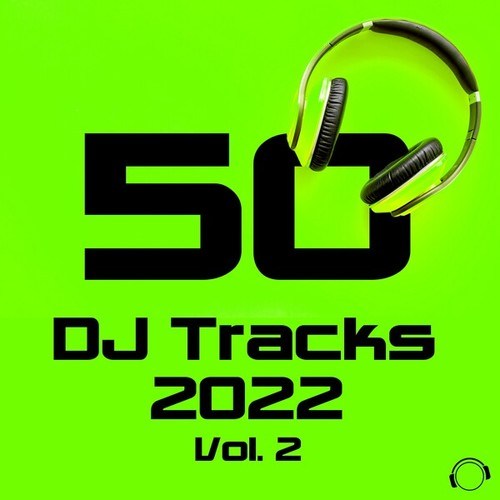 50 DJ Tracks 2022 Vol. 2