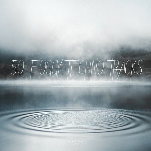 Various Artists-50 Foggy Techno Tracks