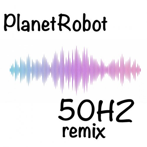 PlanetRobot-50Hz