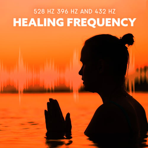 528 hz, 396 hz and 432 hz Healing Frequency Music