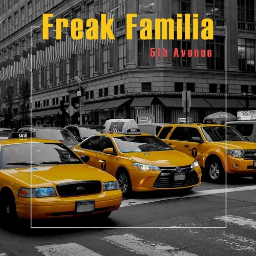 Freak Familia-5th Avenue