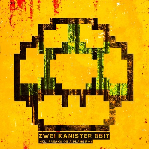 Zwei Kanister, Freaks On A Plane-8 Bit