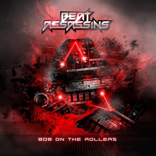 Beat Assassins-808 On The Rollers