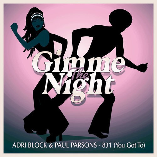Adri Block, Paul Parsons-831, You Got To