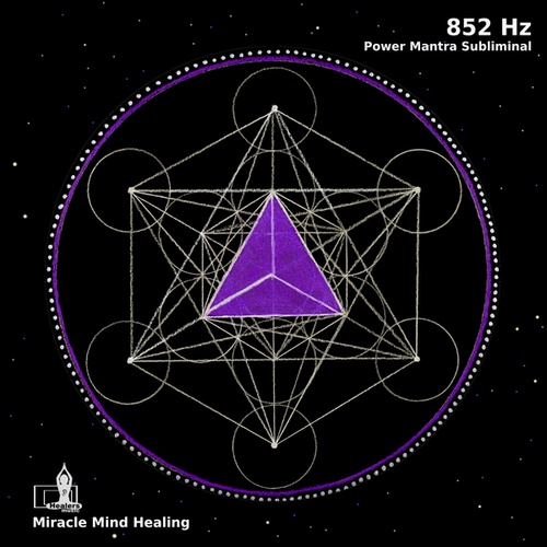 Miracle Mind Healing, Healing Tones, Chants For Meditation-852 Hz Power Mantra Subliminal