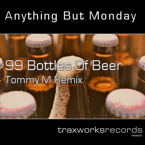 Anything But Monday, Tommy M-99 Bottles of Beer (Tommy M Remix)