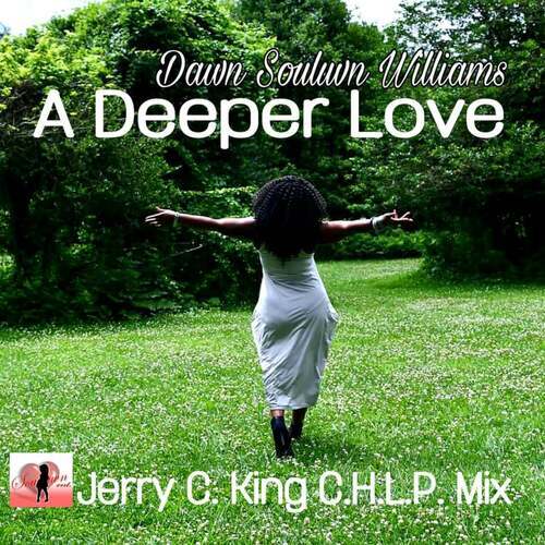 Dawn Souluvn Williams, Jerry C. King-A Deeper Love