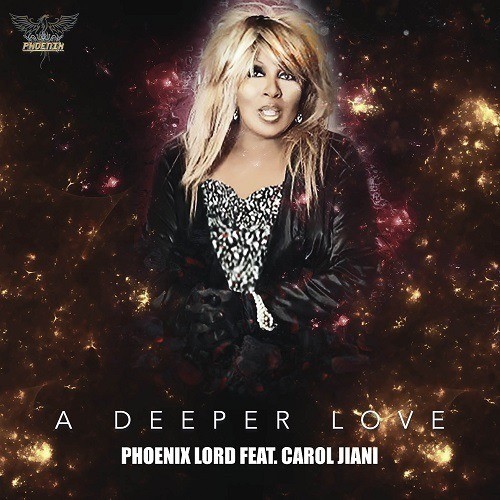 Phoenix Lord Feat. Carol Jiani-A Deeper Love