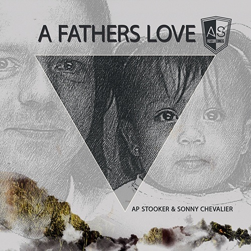 Ap Stooker, Sonny Chevalier-A Fathers Love