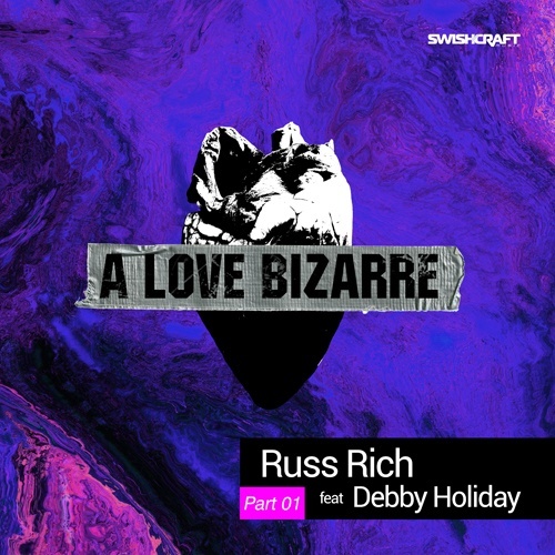 Russ Rich Ft. Debby Holiday, jerry ropero, Russ Rich & Leo Frappier, Russ Rich & Andy Allder-A Love Bizarre (part One)