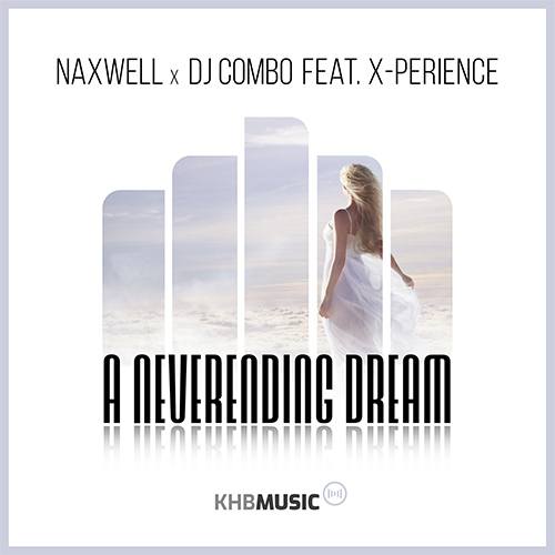 Naxwell, Dj Combo, X-Perience-A Neverending Dream