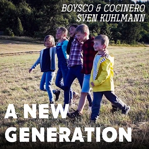 Boysco & Cocinero, Sven Kuhlmann-A New Generation