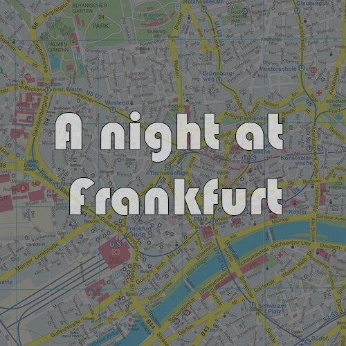 A Night At Frankfurt