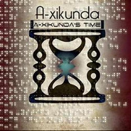 A-xikunda-A-xikunda's Time