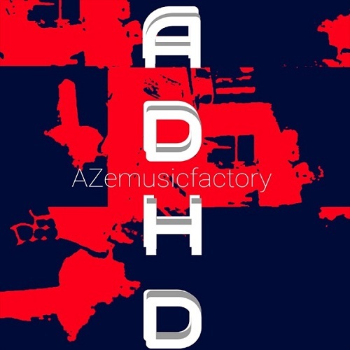 Azemusicfactory-Adhd