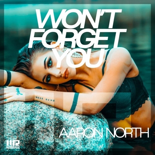 Aaron North - Won't Forget You