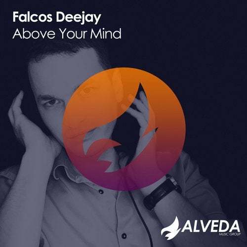 Falcos Deejay-Above Your Mind