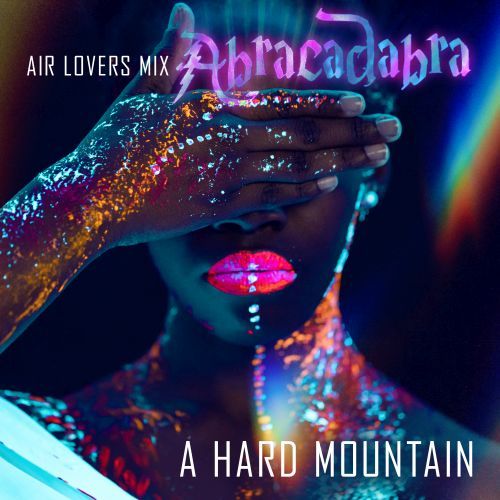 A Hard Mountain, Air Lovers-Abracadabra (air Lovers Mix)