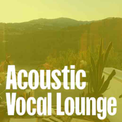 Acoustic Vocal Lounge