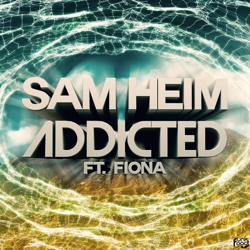 Sam Heim Feat. Fiona-Addicted