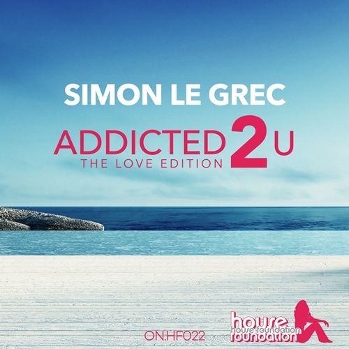 Simon Le Grec-Addicted 2 U (the Love Edition)