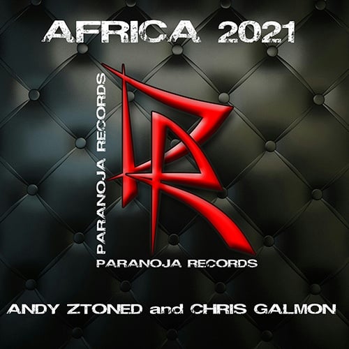 Andy Ztoned & Chris Galmon-Africa 2021