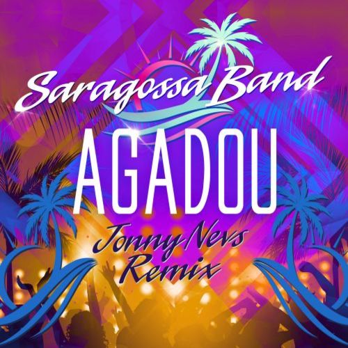 Saragossa Band-Agadou (jonny Nevs Remix)