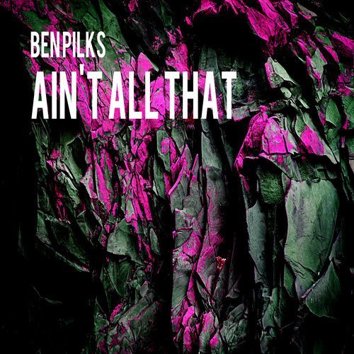 Ben Pilks-Ain't All That