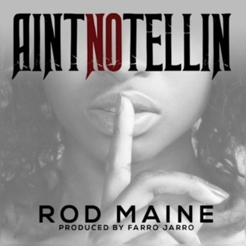 Rod Maine-Ain't No Tellin