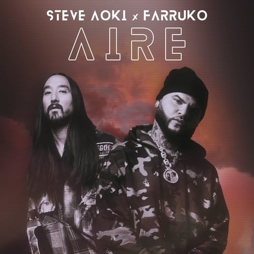Steve Aoki & Farruko-Aire