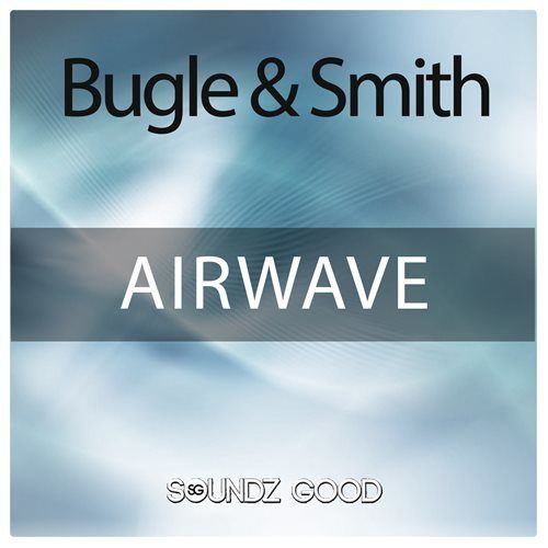 Bugle & Smith, Matys & Cj Stone-Airwave