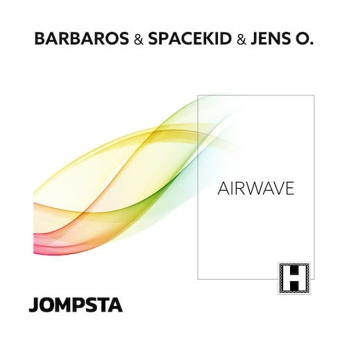Barbaros, Spacekid, Jens O.-Airwave