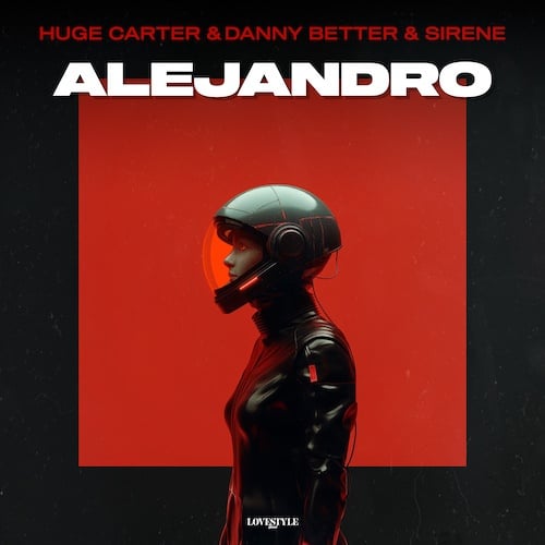 Danny Better, Sirene, Huge Carter-Alejandro