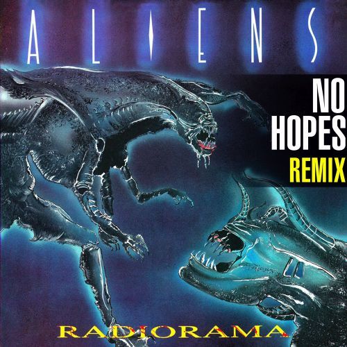 Radiorama, No Hopes-Aliens (no Hopes Remix)
