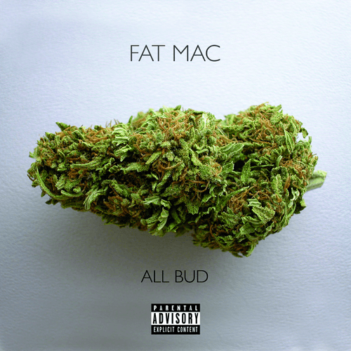 Fat-mac Tha Overachiever-All Bud