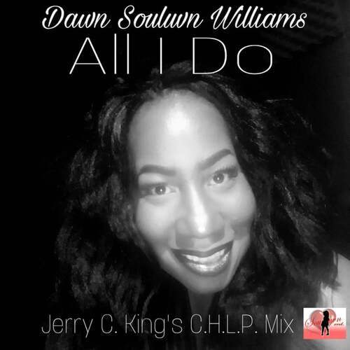 Dawn Souluvn Williams, Jerry C. King-All I Do