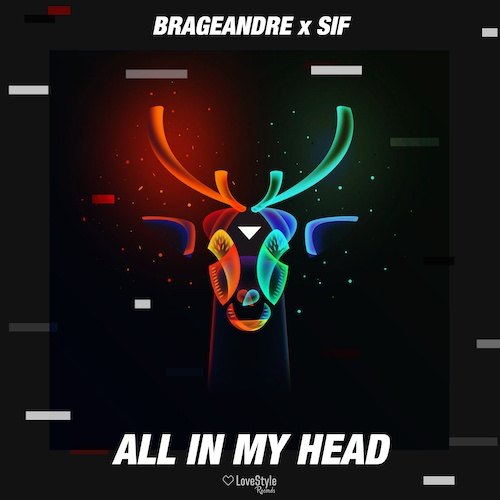 Brageandre & Sif-All In My Head