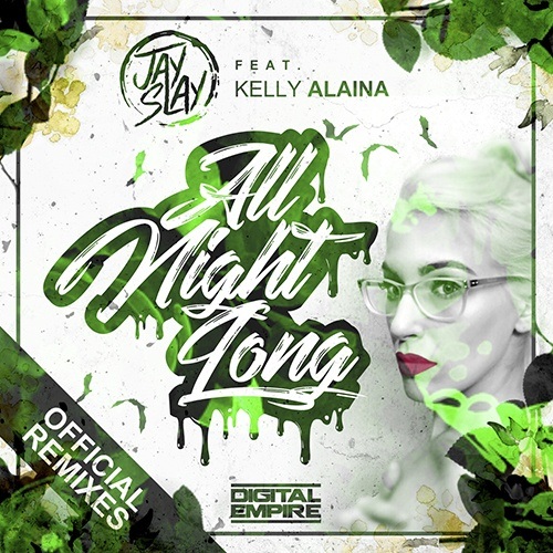 Jay Slay Feat. Kelly Alaina, Ready Or Not, Xandie-All Night Long (official Remixes)