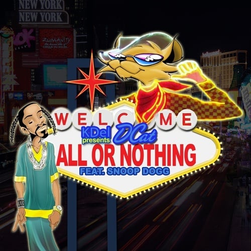 K Del Presents Dcat Featuring Snoop Dogg-All Or Nothing