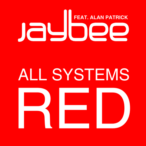 Jaybee Feat. Alan Patrick-All Systems Red