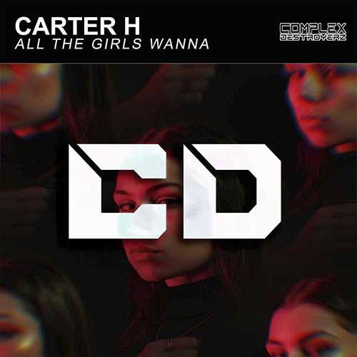 Carter H-All The Girls Wanna