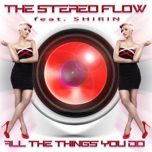 The Stereo Flow Feat. Shirin-All The Things You Do