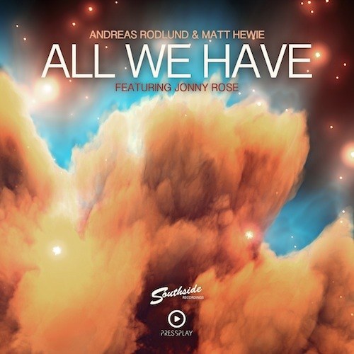 Andreas Rodlund & Matt Hewie Feat. Jonny Rose-All We Have