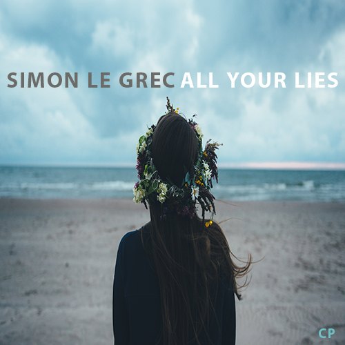 Simon Le Grec-All Your Lies