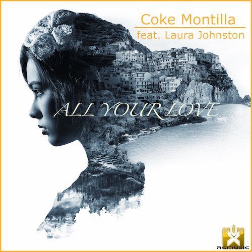 Coke Montilla Feat. Laura Johnston-All Your Love