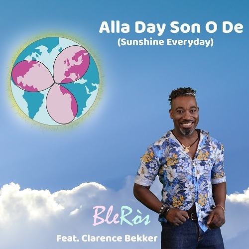 BleRòs Feat. Clarence Bekker, Dolls, Randy Norton, Chrizz Morisson-Alla Day Son O De (sunshine Everyday)