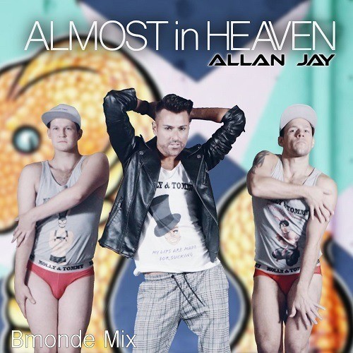 Allan Jay, Bmonde-Almost In Heaven (bmonde Mix)