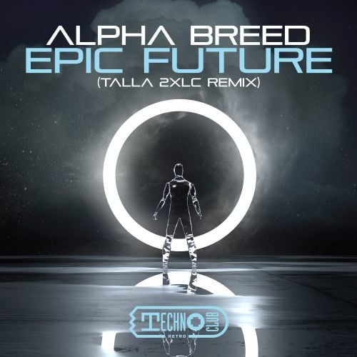 Alpha Breed, Talla 2xlc-Epic Future (talla 2xlc Remix)